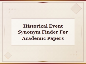 Historical Event Synonyms for Academic Writing and Research Papers